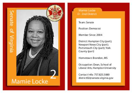 Senate of Virginia  Mamie Locke D - 2nd District Team: Senate Position: Democrat