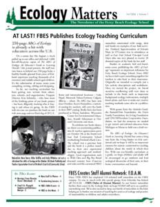 Ecology Matters  Fall 2006 | Volume 7 The Newsletter of the Ferry Beach Ecology School