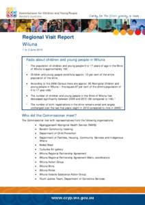 Regional Visit Report Wiluna 1 to 3 June 2010 Facts about children and young people in Wiluna 