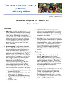 CHILDREN’S MENTAL HEALTH MATTERS Topics in early childhood Number 3, January[removed]Lessons from Sandy Hook, and Columbine, and…