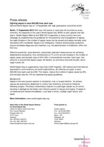 Press release Fighting sepsis to save 800,000 lives each year Second World Sepsis Day on 13 September with high participation around the world Berlin, 11 September 2013 With over 100 events in more than 40 countries on e