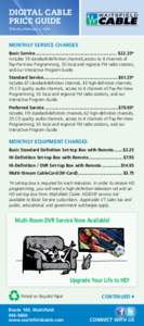 DIGITAL CABLE PRICE GUIDE Effective February 1, 2014 MONTHLY SERVICE CHARGES Basic Service...................................................................... $22.25*
