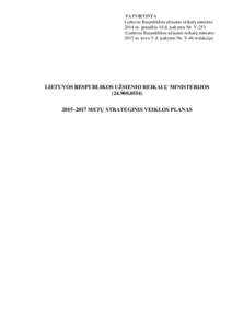 PATVIRTINTA Lietuvos Respublikos užsienio reikalų ministro 2014 m. gruodžio 10 d. įsakymu Nr. V-253 (Lietuvos Respublikos užsienio reikalų ministro 2015 m. kovo 5 d. įsakymo Nr. V-46 redakcija)