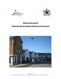 Waterford City Council Residential Site Development Standards and Procedures Page 1 of 36  Waterford City Council - Residential Site Development Standards and Procedures -Adopted 11th February 2008
