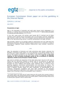 response to the public consultation  European Commission Green paper on on-line gambling in the Internal Market COM[removed]final July 2011