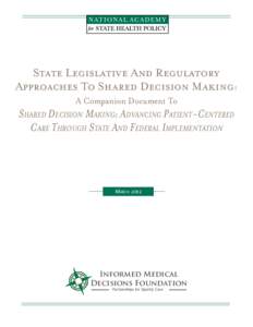 State Legislative And Regulatory Approaches To Shared Decision Making: A Companion Document To Shared Decision Making: Advancing Patient-Centered Care Through State And Federal Implementation