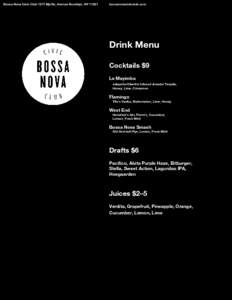 Bossa Nova Civic Club 1271 Myrtle, Avenue Brooklyn, NYbossanovacivicclub.com  
