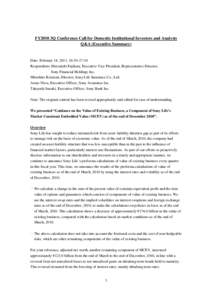 FY2010 3Q Conference Call for Domestic Institutional Investors and Analysts Q&A (Executive Summary) Date: February 14, 2011, 16:30–17:30 Respondents: Hiromichi Fujikata, Executive Vice President, Representative Directo