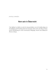 r u d o l f s a r kö z i  Rom sein in Österreich Vom Aufbruch von Indien vor mehr als eintausend Jahren, von der Sesshaftwerdung, von der Verfolgung und Vernichtung durch die Nationalsozialisten. Die ersten Roma-Verein