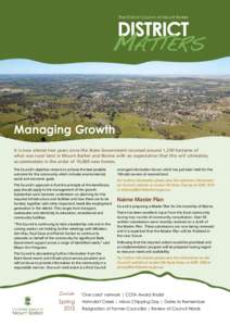 The District Council of Mount Barker  Managing Growth It is now almost two years since the State Government rezoned around 1,250 hectares of what was rural land in Mount Barker and Nairne with an expectation that this wi