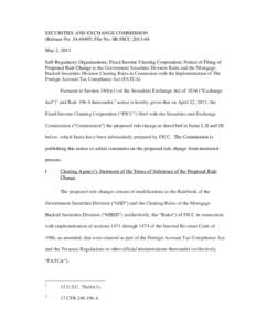 SECURITIES AND EXCHANGE COMMISSION (Release No[removed]; File No. SR-FICC[removed]May 2, 2013 Self-Regulatory Organizations; Fixed Income Clearing Corporation; Notice of Filing of Proposed Rule Change to the Government 