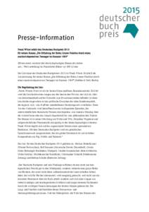 Presse-Information Frank Witzel erhält den Deutschen Buchpreis 2015 für seinen Roman „Die Erfindung der Roten Armee Fraktion durch einen manisch-depressiven Teenager im Sommer 1969“  Börsenverein zeichnet den deut