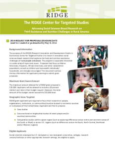 RIDGE The RIDGE Center for Targeted Studies Advancing Social Sciences-Based Research on Food Assistance and Nutrition Challenges in Rural America ! 2014 REQUEST FOR PROPOSALS DEADLINE DATE must be e-mailed or postmarked 