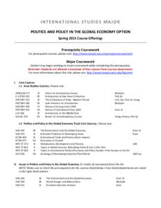 INTERNATIONAL STUDIES MAJOR POLITICS AND POLICY IN THE GLOBAL ECONOMY OPTION Spring 2015 Course Offerings Prerequisite Coursework  For prerequisite courses, please visit: http://www.ismajor.wisc.edu/majoroverview.html