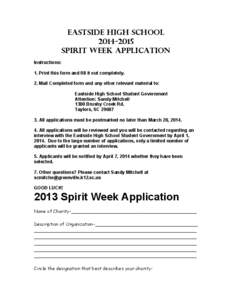 Eastside High School[removed]Spirit Week Application Instructions: 1. Print this form and fill it out completely. 2. Mail Completed form and any other relevant material to: