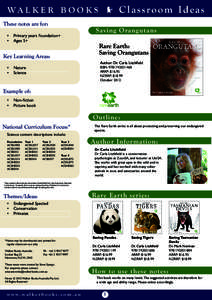 WA L K E R B O O K S E These notes are for: Classroom Ideas  Saving Orangutans