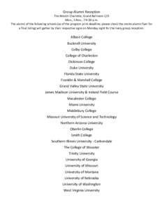 Group Alumni Reception  The Westin Charlotte, Grand Ballroom C/D Mon., 5 Nov., 7-9:30 p.m. The alumni of the following schools (as of the program print deadline; please check the onsite alumni flyer for a final listing) 