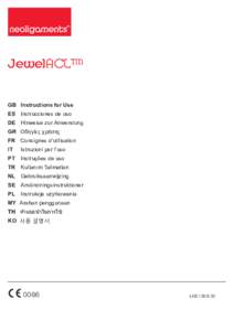 JewelACL™ GB	 Instructions for Use ES	 Instrucciones de uso DE	 Hinweise zur Anwendung GR	 Οδηγίες χρήσης FR	 Consignes d’utilisation