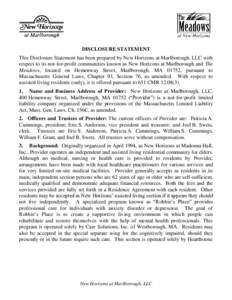 DISCLOSURE STATEMENT This Disclosure Statement has been prepared by New Horizons at Marlborough, LLC with respect to its not-for-profit communities known as New Horizons at Marlborough and The Meadows, located on Hemenwa