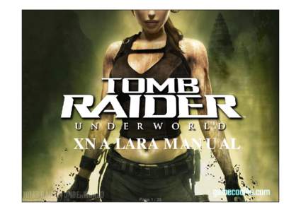 XNA LARA MANUAL  Page[removed] Introduction XNA Lara is made by Dusan of the Tomb Raider Forums, in