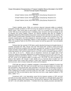 Ocean-Atmosphere Characteristics of Tropical Instability Waves Simulated in the NCEP Climate Forecast System Reanalysis Caihong Wen Climate Prediction Center, NCEP/NWS/ NOAA, Camp Springs, Maryland,U.S.A Yan Xue Climate 