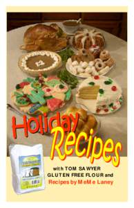 with TOM SAWYER GLUTEN FREE FLOUR and Recipes by MeMe Laney  Remember. . .