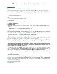 Linux NFS requirements for cluster file systems and multi-protocol servers POSIX file locks • Migration and failover when each file system is exported by exactly one cluster node Bruce merged two patches from Wendy Che