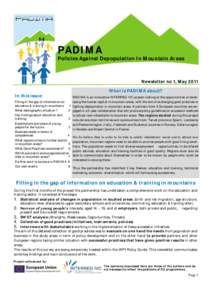 PADIMA Policies Against Depopulation In Mountain Areas Newsletter no 1, May 2011 In this issue: Filling in the gap of information on