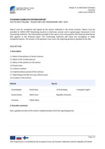 Annex V to the Grant Contract PraG2012 LARGE SCALE PROJECTS STANDARD NARRATIVE INTERIM REPORT SOUTH-EAST FINLAND - RUSSIA ENPI CBC PROGRAMME 2007–2013