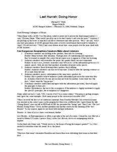 Last Hurrah: Doing Honor Michael P. Wolfe Kappa Delta Pi ACHS Banquet Address – February 25, 2006, Portland, Oregon Good Evening Colleagues of Honor. When Diane Selby, ACHS Vice President, called to invite me to presen