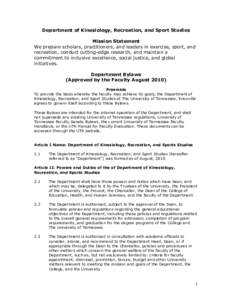 Department of Kinesiology, Recreation, and Sport Studies Mission Statement We prepare scholars, practitioners, and leaders in exercise, sport, and recreation, conduct cutting-edge research, and maintain a commitment to i