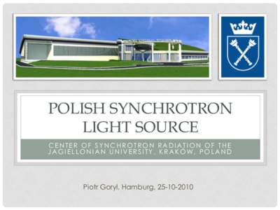 Synchrotron radiation / Particle accelerators / BESSY / Economy of Berlin / Synchrotron / MAX-lab / MAX IV / KEK / Swiss Light Source / Physics / Lund University / Particle physics