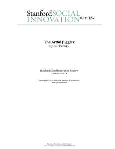 The Artful Juggler By Fay Twersky Stanford Social Innovation Review Summer 2014 Copyright  2014 by Leland Stanford Jr. University