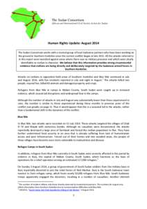 The Sudan Consortium African and International Civil Society Action for Sudan Human Rights Update: August 2014 The Sudan Consortium works with a trusted group of local Sudanese partners who have been working on the groun