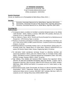 CV FERNANDO DELBIANCO Departamento de Economía, UNS E-mail:  (Última actualización: Gestión Municipal: Director de Estadística en la Municipalidad de Bahía Blanca (Marzo 201