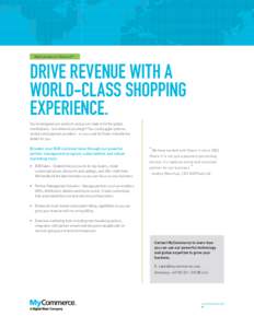MyCommerce Share-it®  Drive revenue with a world-class shopping experience. You’ve designed your products and you’re ready to hit the global