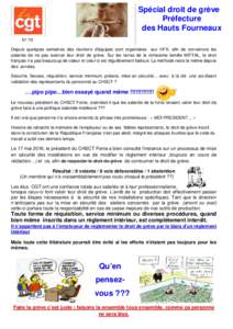 Spécial droit de grève Préfecture des Hauts Fourneaux N° :70 Depuis quelques semaines des réunions d’équipes sont organisées aux HFX, afin de convaincre les salariés de ne pas exercer leur droit de grève. Sur 