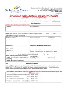 Continuing & Distance Education, St. Francis Xavier University P. O. Box 5000, Antigonish, NS B2G 2W5 Tel: ([removed]or Toll Free: [removed]Fax: ([removed]E-mail: [removed]