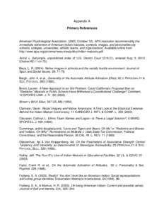 Appendix A Primary References American Psychological Association[removed], October 18). APA resolution recommending the immediate retirement of American Indian mascots, symbols, images, and personalities by schools, colleg