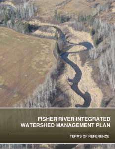 FISHER RIVER INTEGRATED WATERSHED MANAGEMENT PLAN ____________________________________________________________ TERMS OF REFERENCE 1