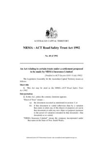 AUSTRALIAN CAPITAL TERRITORY  NRMA - ACT Road Safety Trust Act 1992 No. 40 of[removed]An Act relating to certain trusts under a settlement proposed