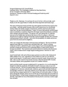 Prepared Statement of Dr. David Pollock Kaufman Fellow, The Washington Institute for Near East Policy House Committee of Foreign Affairs Hearing on “Threats to Israel: Terrorist Funding and Trade Boycotts” March 5, 2