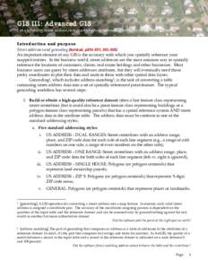 GIS III: Advanced GIS Lab 03: Parsing street address strings with Python, geocoding and some simple date-a analysis. Introduction and purpose Street addresses and geocoding (Bolstad, p395-397, An important eleme