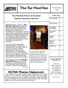 The Tar Heel Van Two Men And A Truck of Charlotte Named Franchisee of the Year WASHINGTON, D.C., Sept. 10 – TWO MEN AND A TRUCK® franchisee Tripp Moore of Charlotte, NC was honored
