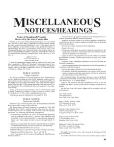 ISCELLANEOUS MNOTICES/HEARINGS Notice of Abandoned Property Received by the State Comptroller Pursuant to provisions of the Abandoned Property Law and related laws, the Office of the State Comptroller receives unclaimed 