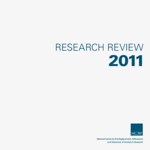 RESEARCH REVIEW  2011 The NC3Rs The NC3Rs is a scientific organisation which leads the discovery, development