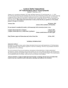 Lecture Author Instructions:  44th Turbomachinery and 31st Pump Symposia Updated 1 December, 2014 Thank you for considering submitting to the Turbo and Pump Symposia to be held September 14 – 17, 2015. The following in