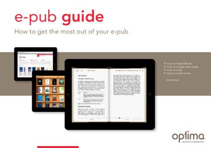 e-pub guide How to get the most out of your e-pub •  How to install iBooks •  How to access your e-pub •  How to read