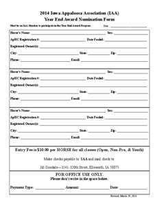 2014 Iowa Appaloosa Association (IAA) Year End Award Nomination Form Must be an IAA Member to participate in the Year End Award Program. Date : ____________________________