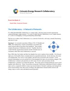 From the Desk of David Hiller, Executive Director The Collaboratory – A Network of Networks I’ve often described the Collaboratory as a unique entity, with four strong research organizations connected through a singl